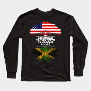 American Grown With Jamaican Roots - Gift for Jamaican From Jamaica Long Sleeve T-Shirt